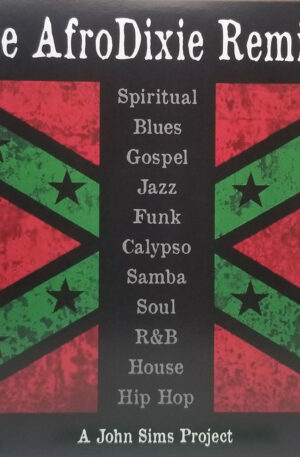“The AfroDixie Remixes” by John Sims